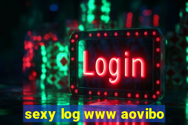 sexy log www aovibo